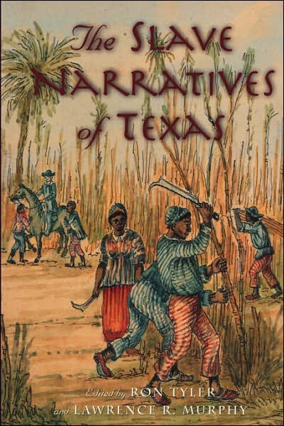 Cover for Ron Tyler · The Slave Narratives of Texas (Taschenbuch) (1974)
