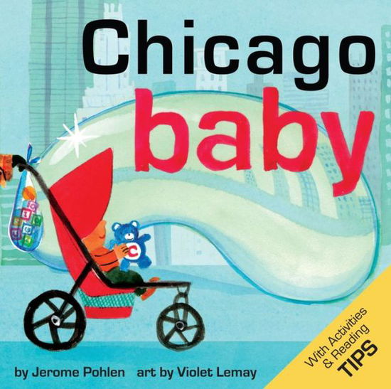 Cover for Jerome Pohlen · Chicago Baby: a Local Baby Book (Board book) (2013)