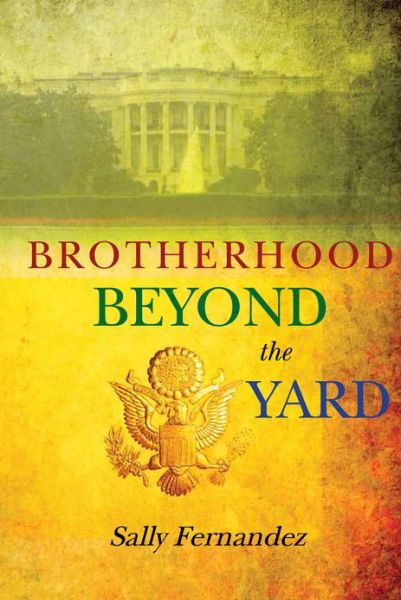 Cover for Sally Fernandez · Brotherhood Beyond the Yard (Paperback Book) (2013)