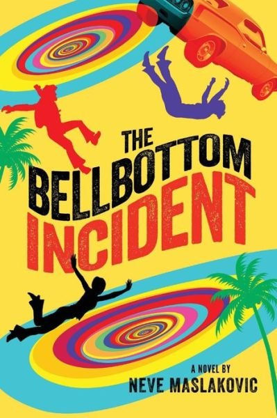 The Bellbottom Incident - Neve Maslakovic - Kirjat - Westmarch Publishing - 9781942458036 - keskiviikko 18. maaliskuuta 2015