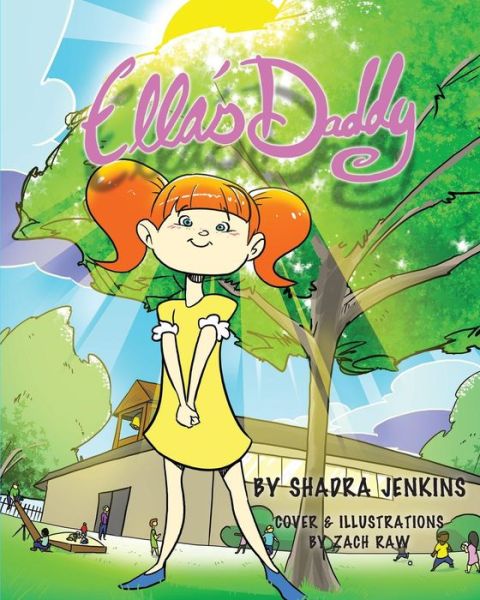 Ella's Daddy - Shadra Jenkins - Books - Bush Publishing & Associates - 9781944566036 - December 3, 2015