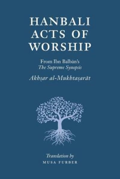 Cover for Musa Furber · Hanbali Acts of Worship (Pocketbok) (2016)