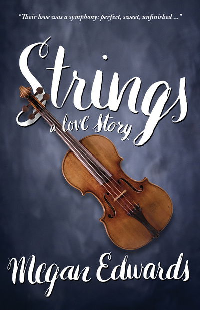 Cover for Megan Edwards · Strings: A Love Story (Paperback Book) (2017)