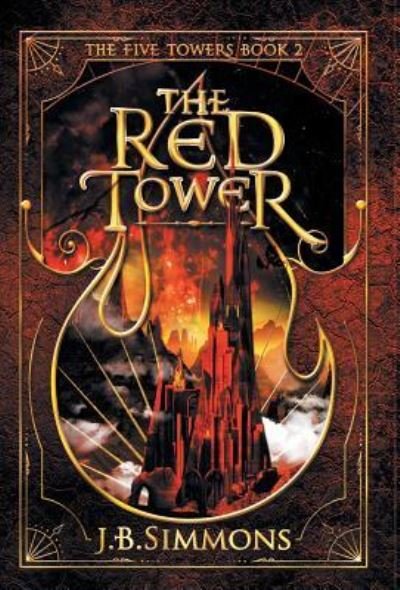 Cover for J B Simmons · The Red Tower - Five Towers (Hardcover Book) (2019)