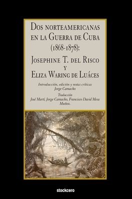 Cover for Josephine Thompson del Risco · Dos norteamericanas en la Guerra de Cuba (1868-1878) (Pocketbok) (2019)
