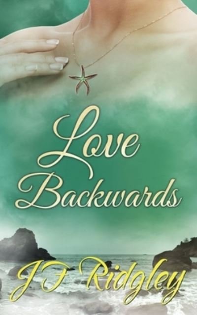 Cover for Jf Ridgley · Love Backwards (Paperback Book) (2020)