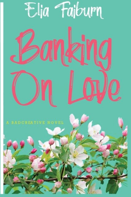 Elia Fairburn · Banking On Love (Paperback Book) [Large type / large print edition] (2020)