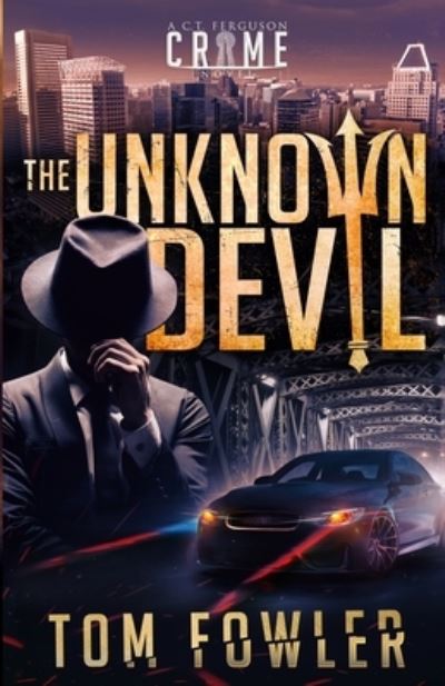 Cover for Tom Fowler · The Unknown Devil: A C.T. Ferguson Crime Novel (Paperback Book) (2020)