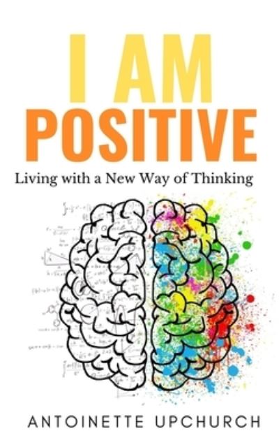 Cover for Antoinette Upchurch · I Am Positive (Paperback Book) (2021)