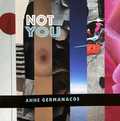 Cover for Anne Germanacos · Not You (Paperback Book) (2017)