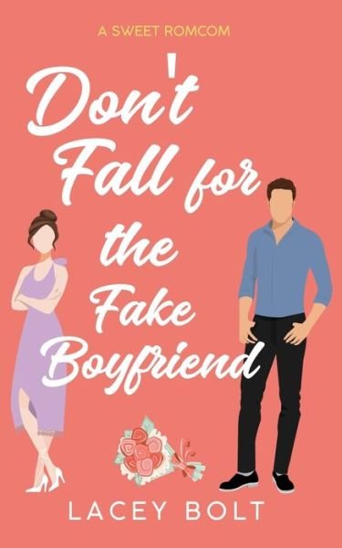 Cover for Lacey Bolt · Don't Fall for the Fake Boyfriend (Pocketbok) (2022)