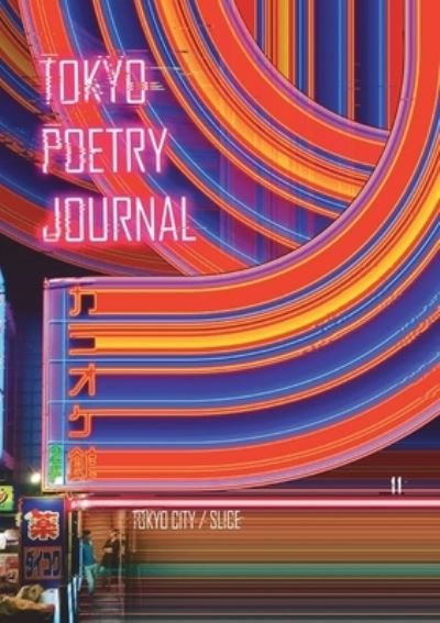 Tokyo Poetry Journal · Tokyo Poetry Journal - Volume 11 (Bok) (2022)