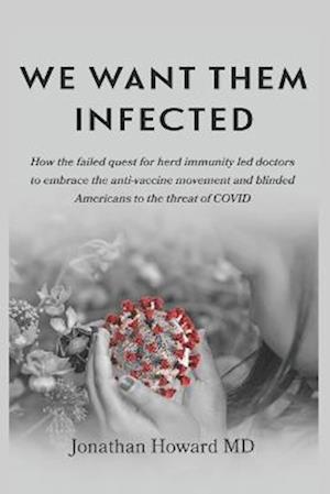 Cover for Jonathan Howard · We Want Them Infected (Book) (2023)