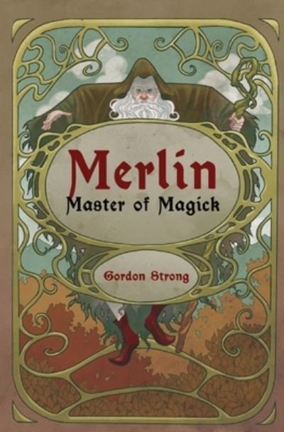 Cover for Gordon Strong · Merlin Master of Magick (Book) (2024)