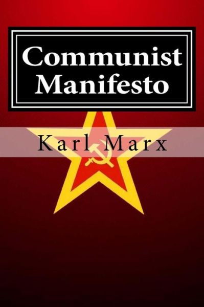 Communist Manifesto - Frederick Engels - Bøger - Createspace Independent Publishing Platf - 9781977520036 - 21. september 2017