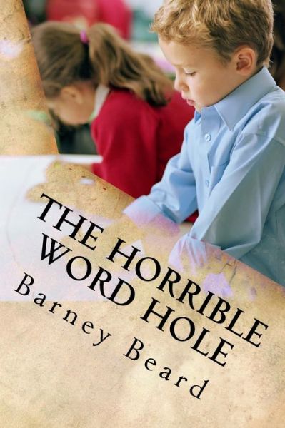 Cover for Barney Beard · The Horrible Word Hole (Paperback Book) (2017)