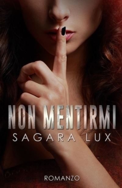 Cover for Sagara Lux · Non mentirmi (Paperback Book) (2018)