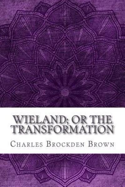 Cover for Charles Brockden Brown · Wieland; or the Transformation (Paperback Bog) (2017)