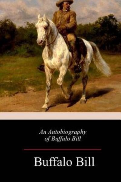 Cover for Buffalo Bill · An Autobiography of Buffalo Bill (Paperback Book) (2018)