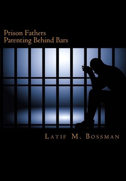 Cover for Latif M Bossman · Prison Fathers (Paperback Book) (2018)