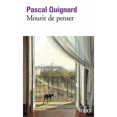 Mourir de penser - Pascal Quignard - Livros - Gallimard-Jeunesse - 9782070464036 - 25 de janeiro de 2016