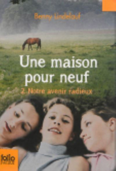 Cover for Benny Lindelauf · Une maison pour neuf (vol.2) notre avenir radieux (Paperback Book) (2014)