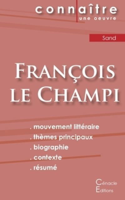 Fiche de lecture Francois le Champi de George Sand (Analyse litteraire de reference et resume complet) - George Sand - Livres - Les éditions du Cénacle - 9782367887036 - 26 octobre 2022