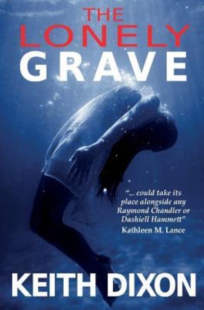 Cover for Keith Dixon · The Lonely Grave (Paperback Book) (2018)