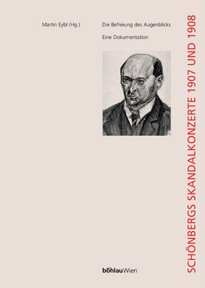 Cover for Eybl · Die Befreiung des Augenblicks: Schoenbergs Skandalkonzerte 1907 und 1908 (Paperback Bog) (2004)