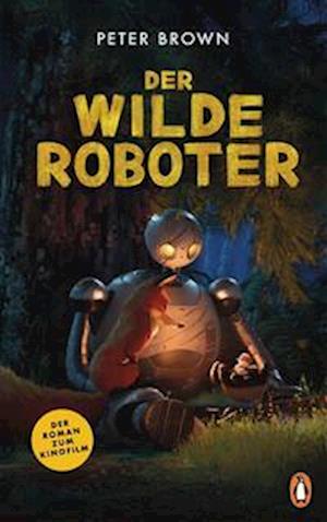 Der wilde Roboter – Filmbuch - Peter Brown - Książki - Penguin JUNIOR - 9783328304036 - 25 września 2024