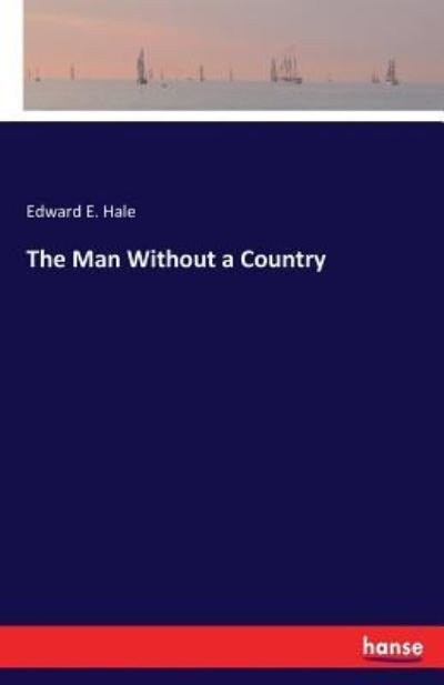 Cover for Edward E Hale · The Man Without a Country (Paperback Book) (2017)