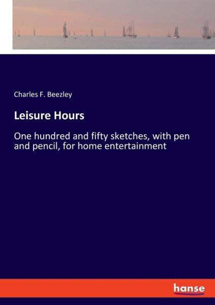 Cover for Beezley · Leisure Hours (Book) (2019)