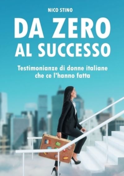 Cover for Nico Stino · Da zero al successo (Paperback Book) (2021)