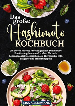 Cover for Lisa Ackermann · Das große Hashimoto Kochbuch (Bog) (2024)