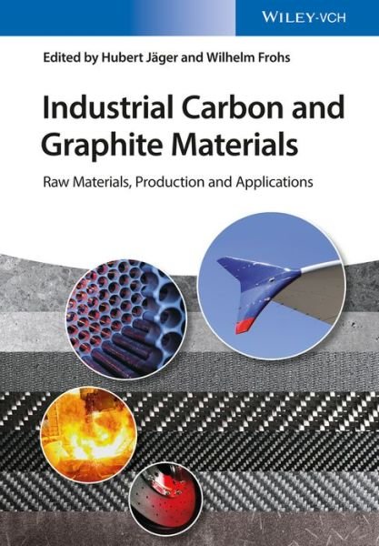 Cover for H Jager · Industrial Carbon and Graphite Materials: Raw Materials, Production and Applications (Hardcover Book) (2021)