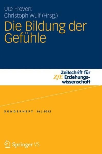 Cover for Ute Frevert · Die Bildung Der Gefuhle - Zeitschrift Fur Erziehungswissenschaft - Sonderheft (Paperback Book) [2013 edition] (2012)