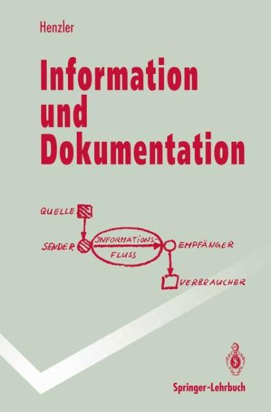 Cover for Rolf G. Henzler · Information Und Dokumentation - Springer-lehrbuch (Paperback Book) [German edition] (1992)