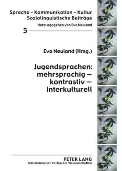 Cover for Jugendsprachen · Jugendsprachen: mehrsprachig - kontrastiv - interkulturell - Sprache - Kommunikation - Kultur (Paperback Book) [New edition] (2008)