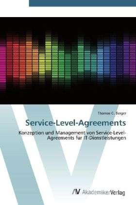 Service-Level-Agreements - Berger - Kirjat -  - 9783639404036 - maanantai 30. huhtikuuta 2012