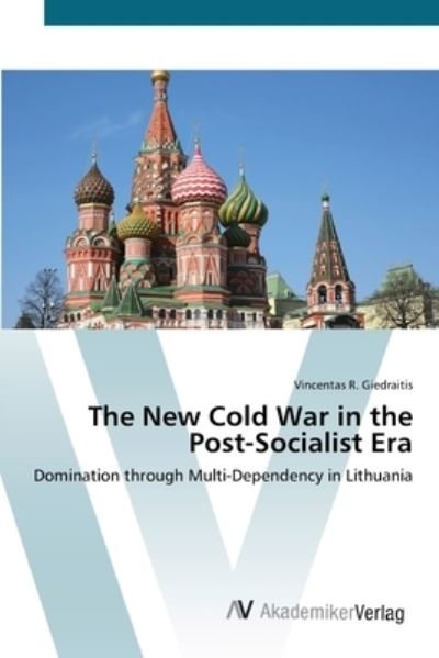 Cover for Giedraitis · The New Cold War in the Post (Buch) (2012)