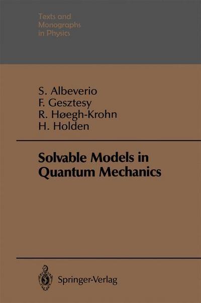 Cover for Sergio Albeverio · Solvable Models in Quantum Mechanics - Theoretical and Mathematical Physics (Paperback Book) [Softcover Reprint of the Original 1st Ed. 1988 edition] (2012)