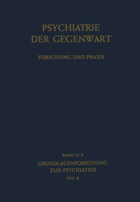 Cover for Manfred Bleuler · Grundlagenforschung Zur Psychiatrie: Teil B (Paperback Book) [Softcover Reprint of the Original 1st 1964 edition] (2012)