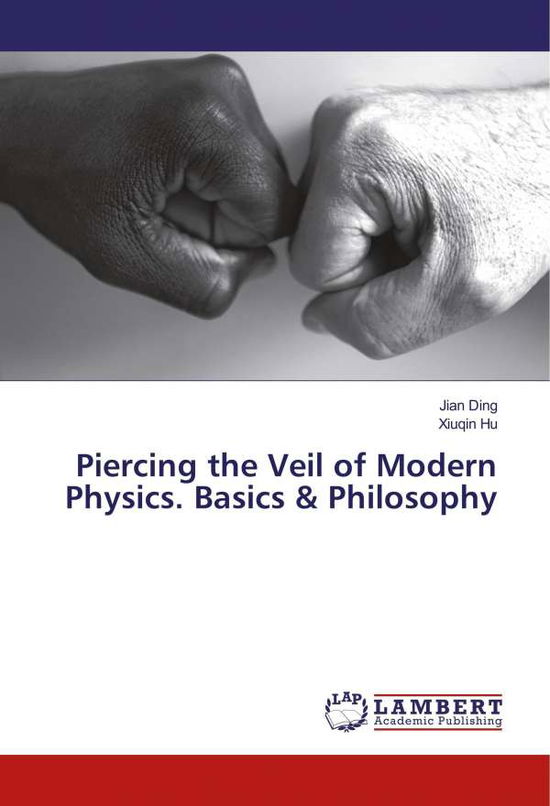 Cover for Ding · Piercing the Veil of Modern Physic (Book)