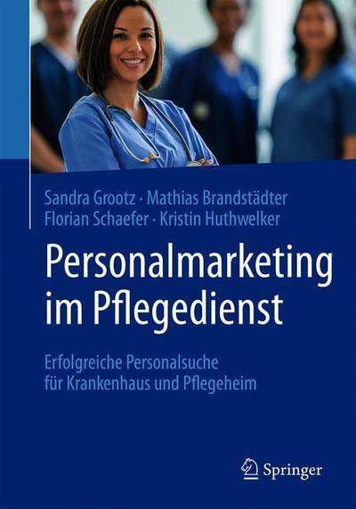 Cover for Grootz · Personalmarketing im Pflegedienst (Book) (2018)
