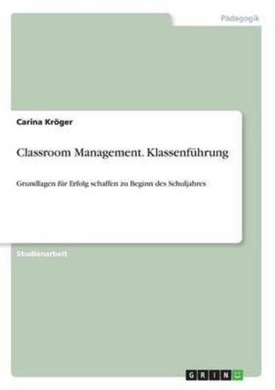Cover for Kröger · Classroom Management. Klassenfüh (Book) (2016)