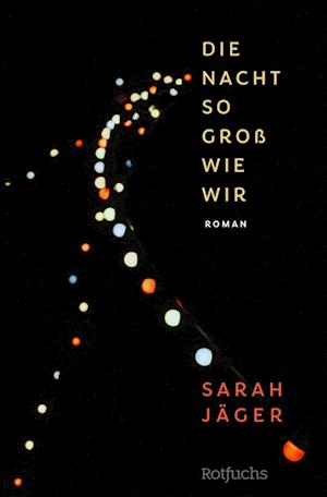 Cover for Sarah Jäger · Die Nacht so groß wie wir (Bok) (2024)