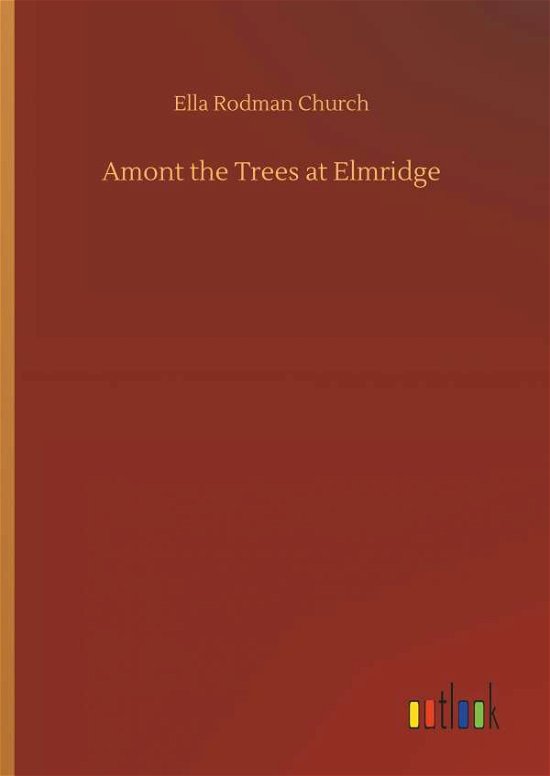 Cover for Church · Amont the Trees at Elmridge (Bog) (2018)