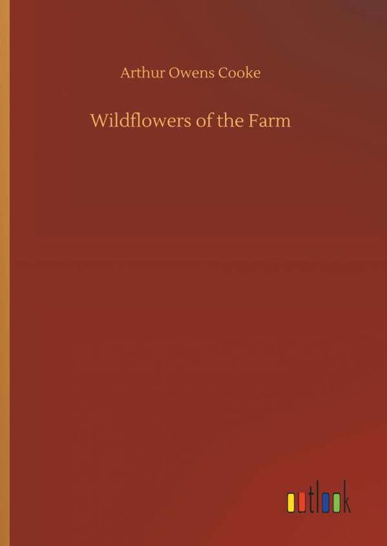 Wildflowers of the Farm - Cooke - Books -  - 9783734022036 - September 20, 2018