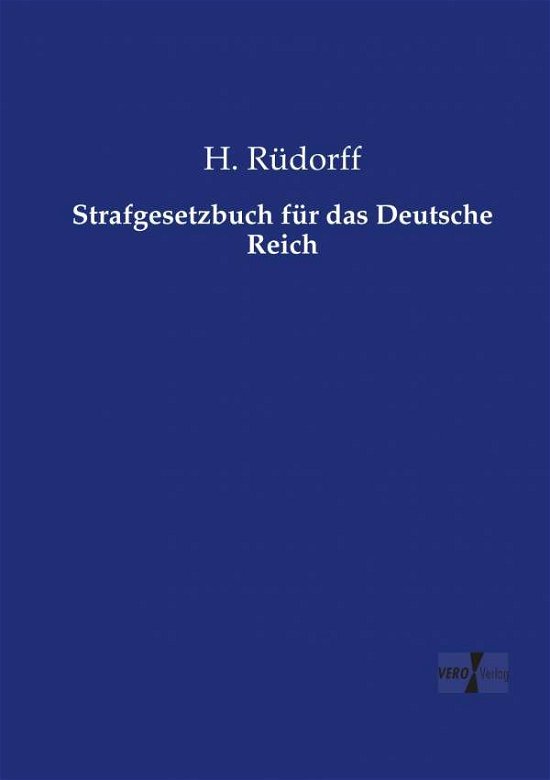 Cover for H. Rüdorff · Strafgesetzbuch Für Das Deutsche Reich (Paperback Book) [German edition] (2019)