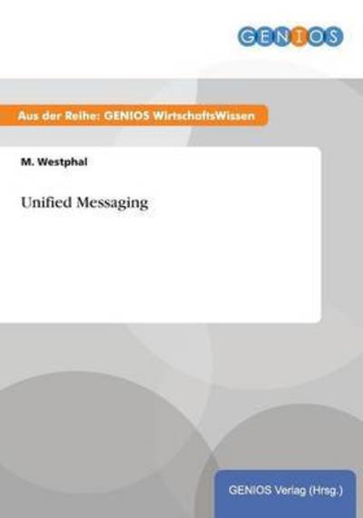 Cover for M Westphal · Unified Messaging (Paperback Book) (2015)